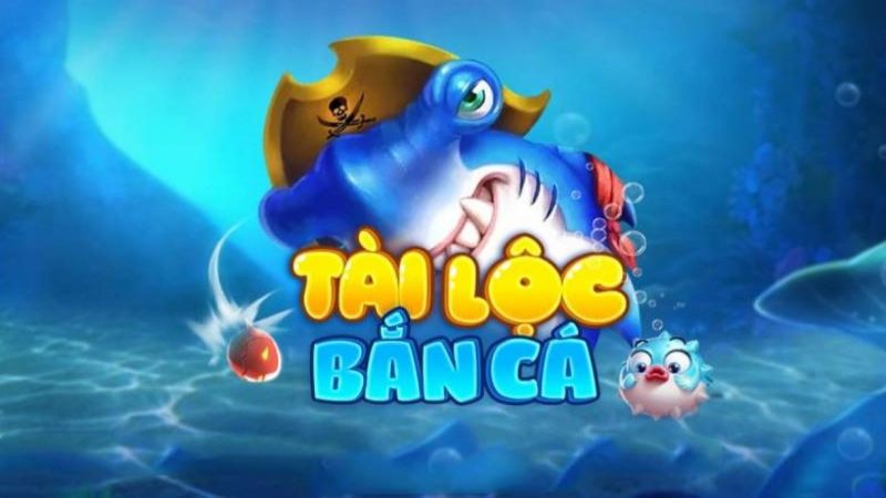 Bắn cá Tài Lộc đổi thưởng là cổng game trực tuyến đầy sức hút